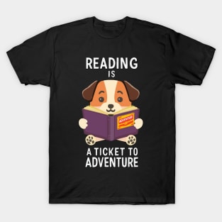 Reading is a Ticket to Adventure T-Shirt